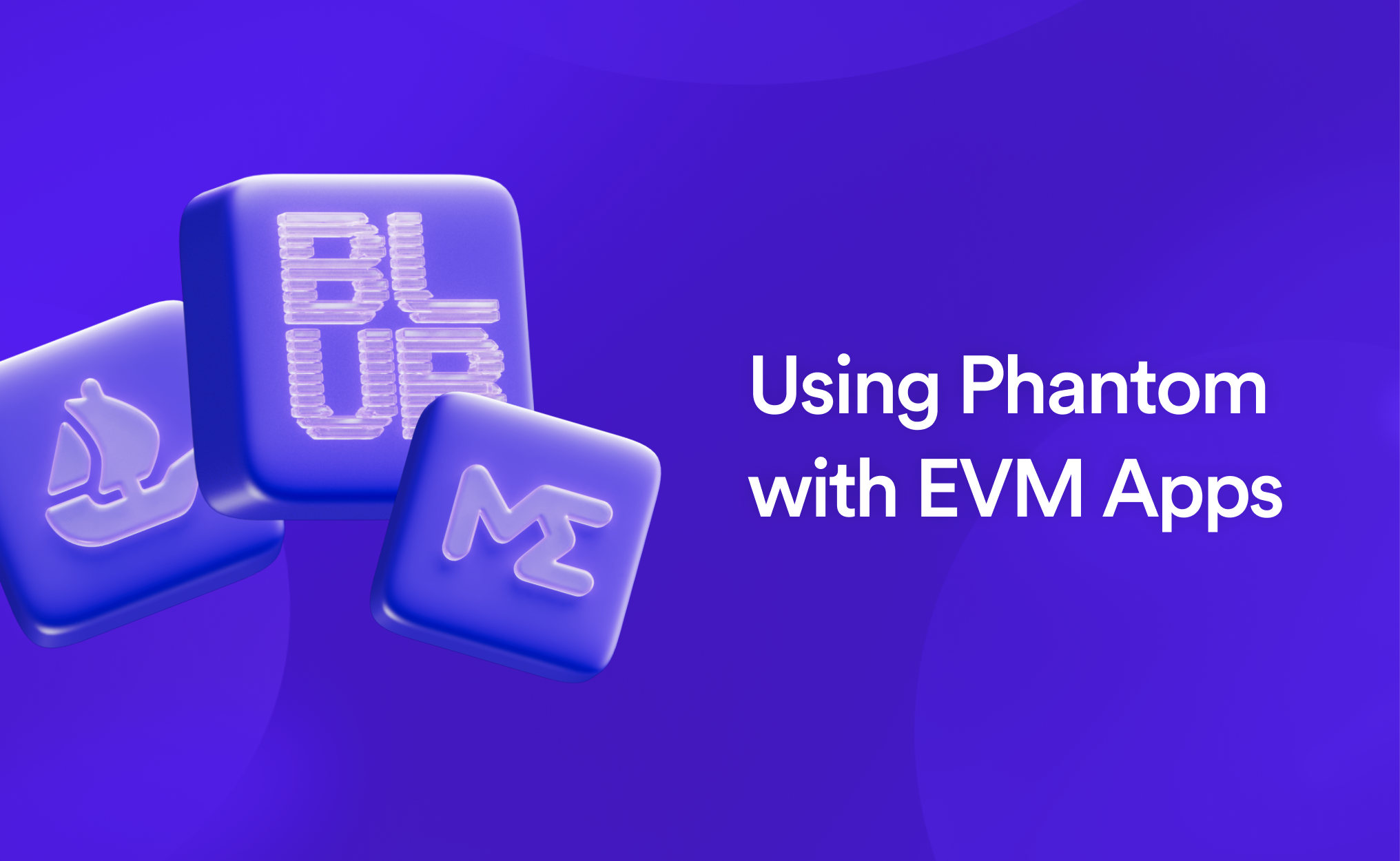 Using Phantom with EVM Apps